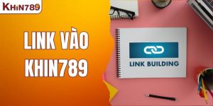 Link Vào KHIN789 - Khám Phá Cách Truy Cập Khi Bị Chặn